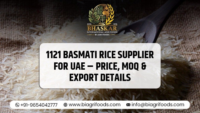 1121 Basmati Rice Supplier for UAE
